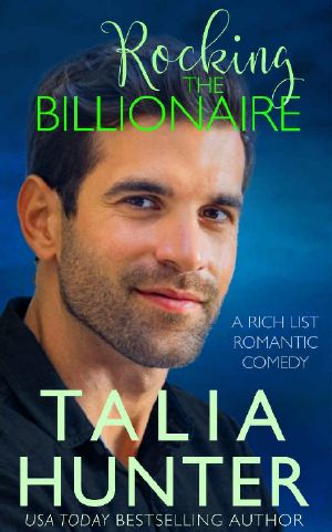 [Rich List Romantic Comedy 01] • Rocking the Billionaire